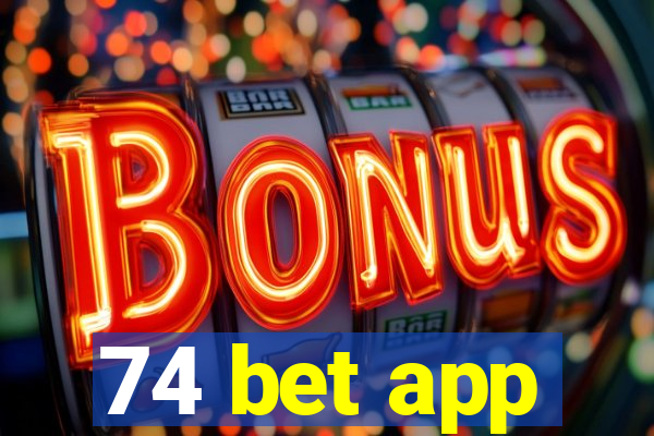 74 bet app